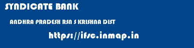 SYNDICATE BANK  ANDHRA PRADESH RSN S KRISHNA DIST   ifsc code